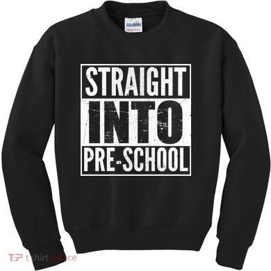 Straight Into Pre-School Kids Sweatshirt