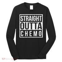 Straight Out of Chemo Long Sleeve Shirt thumb 0
