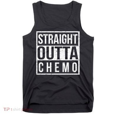 Straight Out of Chemo Tank Top