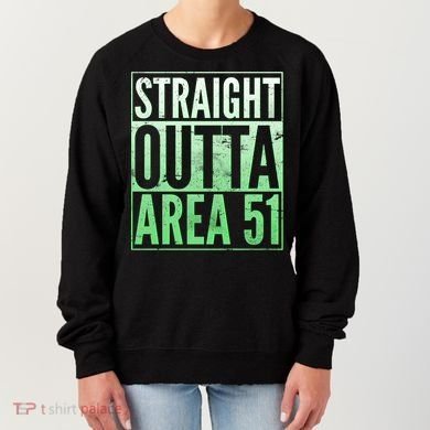Straight Outta Area 51 Women's Sweatshirt