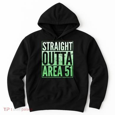 Straight Outta Area 51 Hoodie