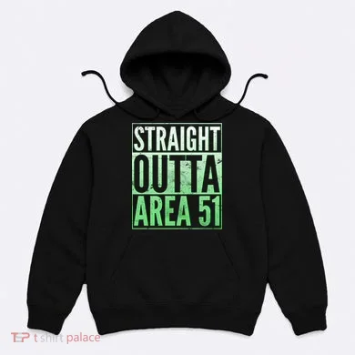 Straight Outta Area 51 Hoodie