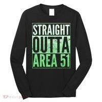 Straight Outta Area 51 Long Sleeve Shirt thumb 0