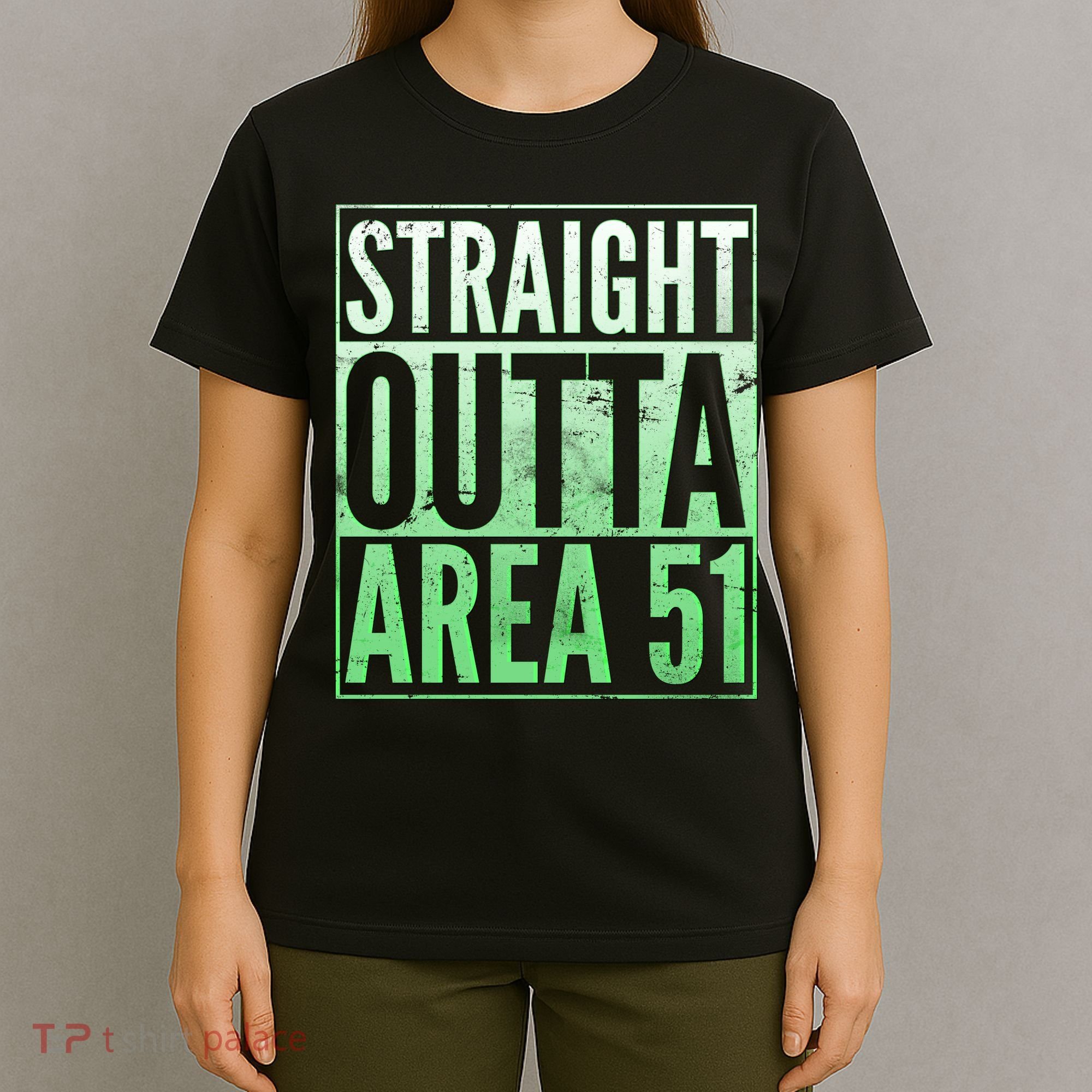 Straight Outta Area 51 T-Shirt