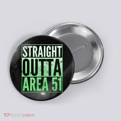 Straight Outta Area 51 Button