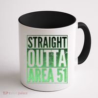 Straight Outta Area 51 Coffee Mug thumb 1