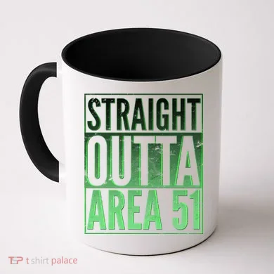 Straight Outta Area 51 Coffee Mug