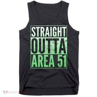Straight Outta Area 51 Tank Top
