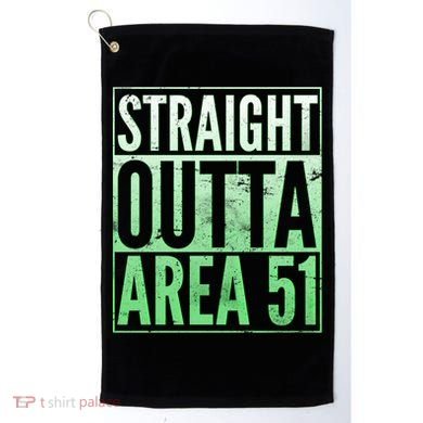 Straight Outta Area 51 Golf Towel