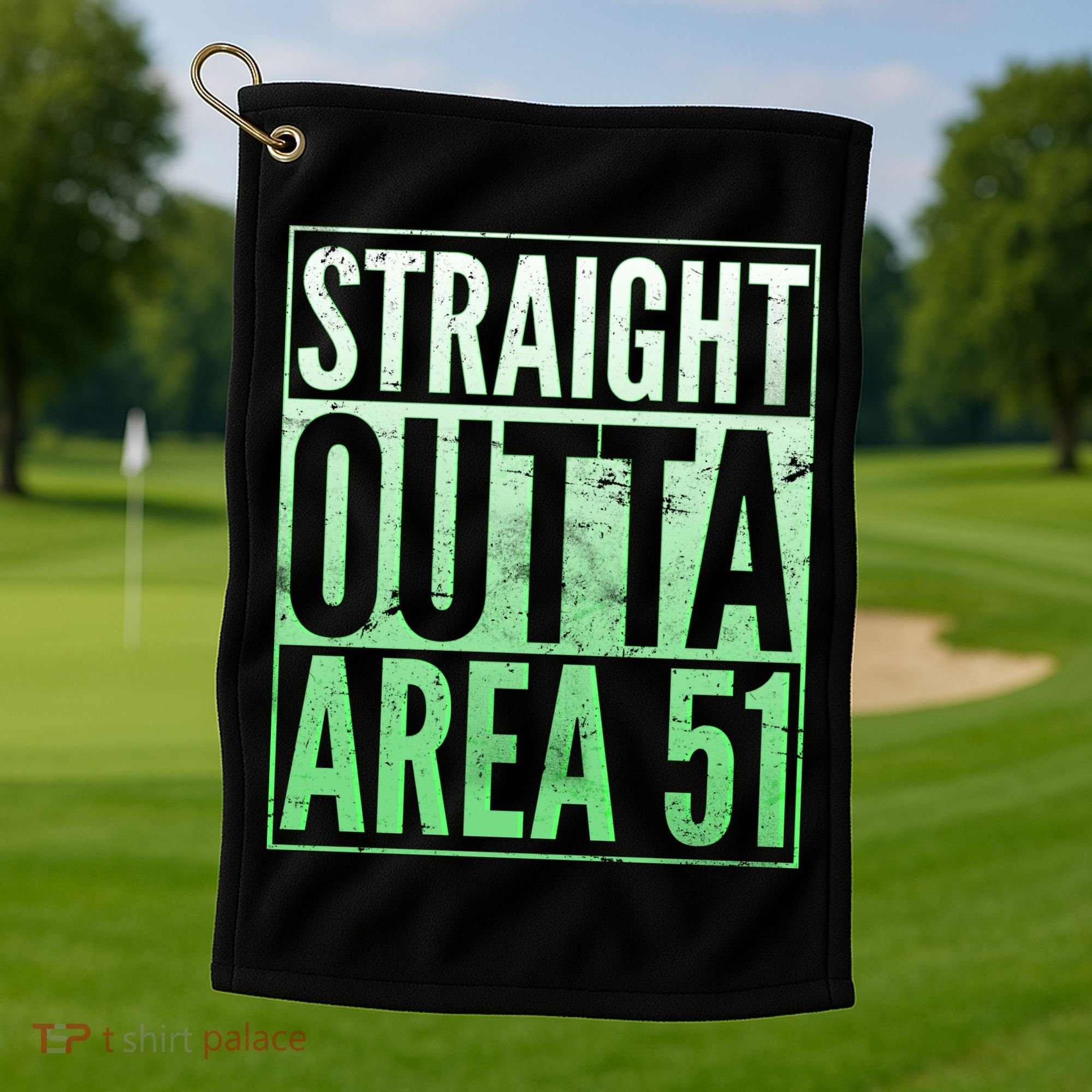 Straight Outta Area 51 Golf Towel
