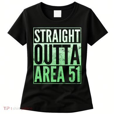 Straight Outta Area 51 Women's T-Shirt