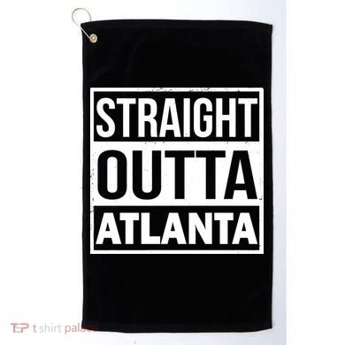 Straight Outta Atlanta Golf Towel