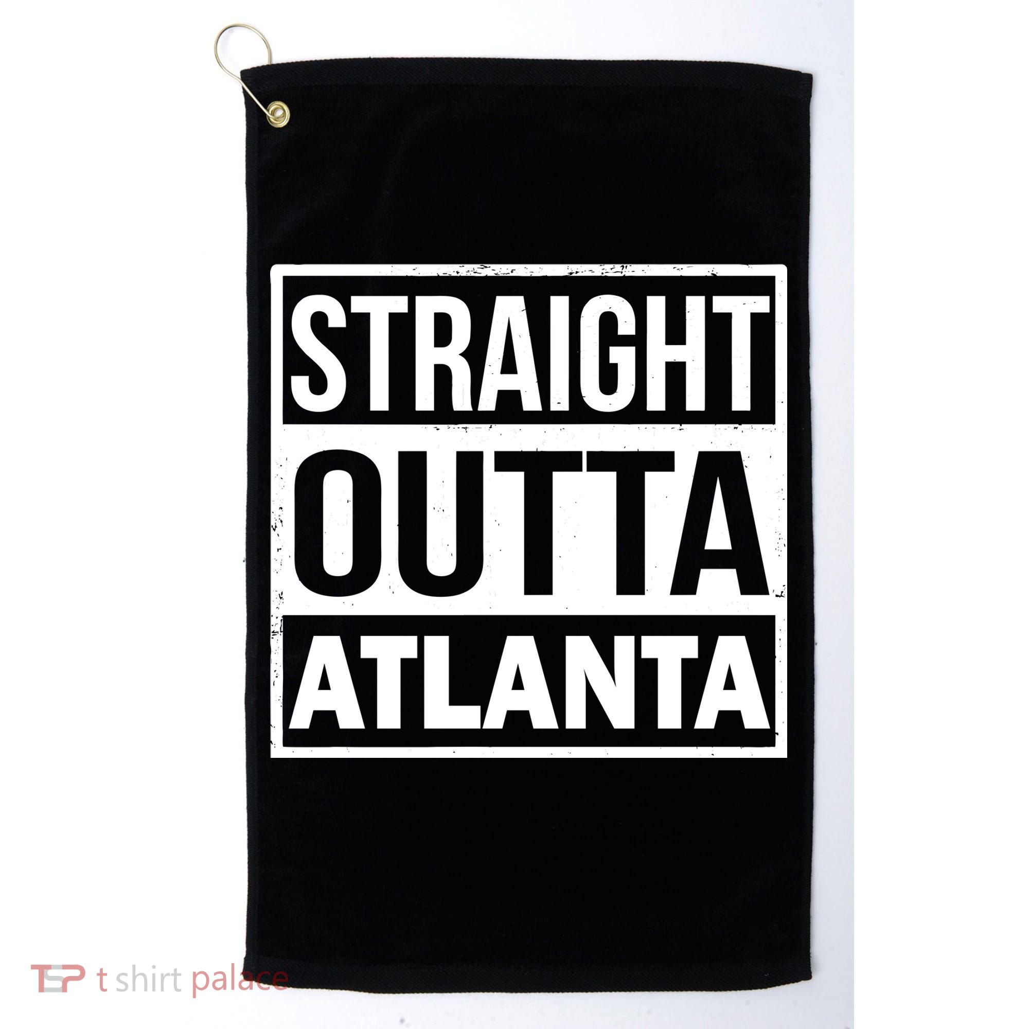 Straight Outta Atlanta Golf Towel