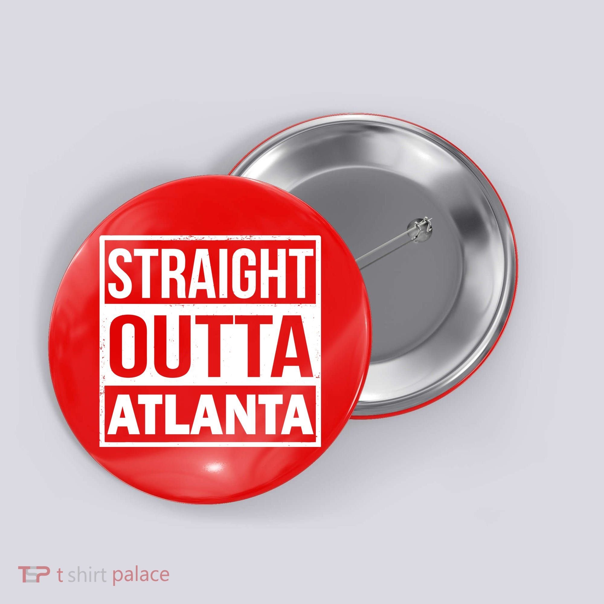 Straight Outta Atlanta Button