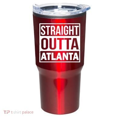 Straight Outta Atlanta Tumbler