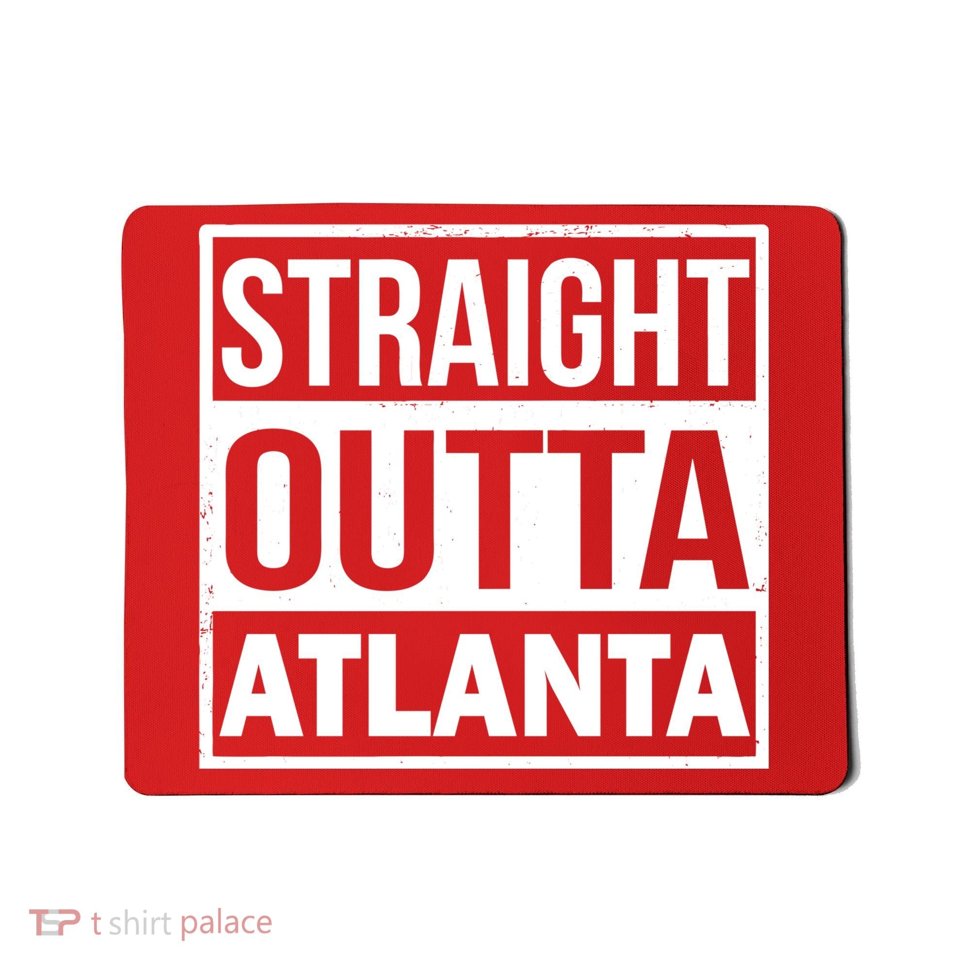 Straight Outta Atlanta Mousepad