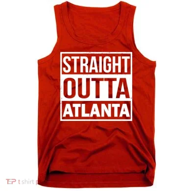 Straight Outta Atlanta Tank Top