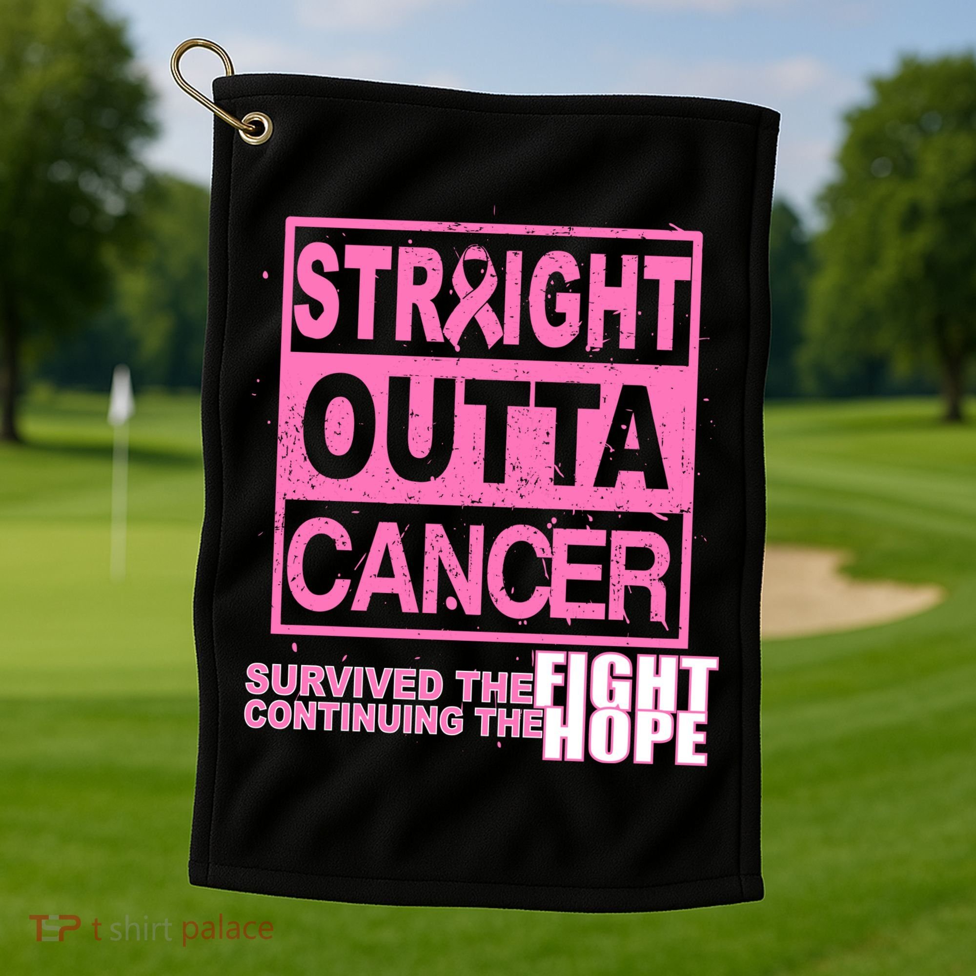 Straight Outta Breast Cancer Fight Hope Golf Towel