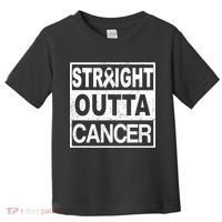 Straight Outta Cancer Toddler T-Shirt thumb 0