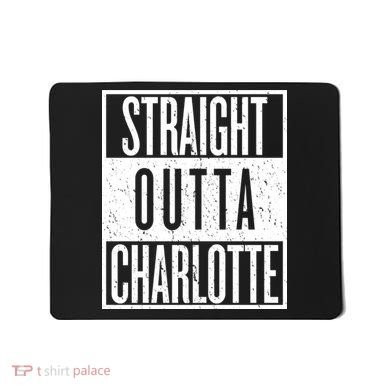 Straight Outta Charlotte Mousepad