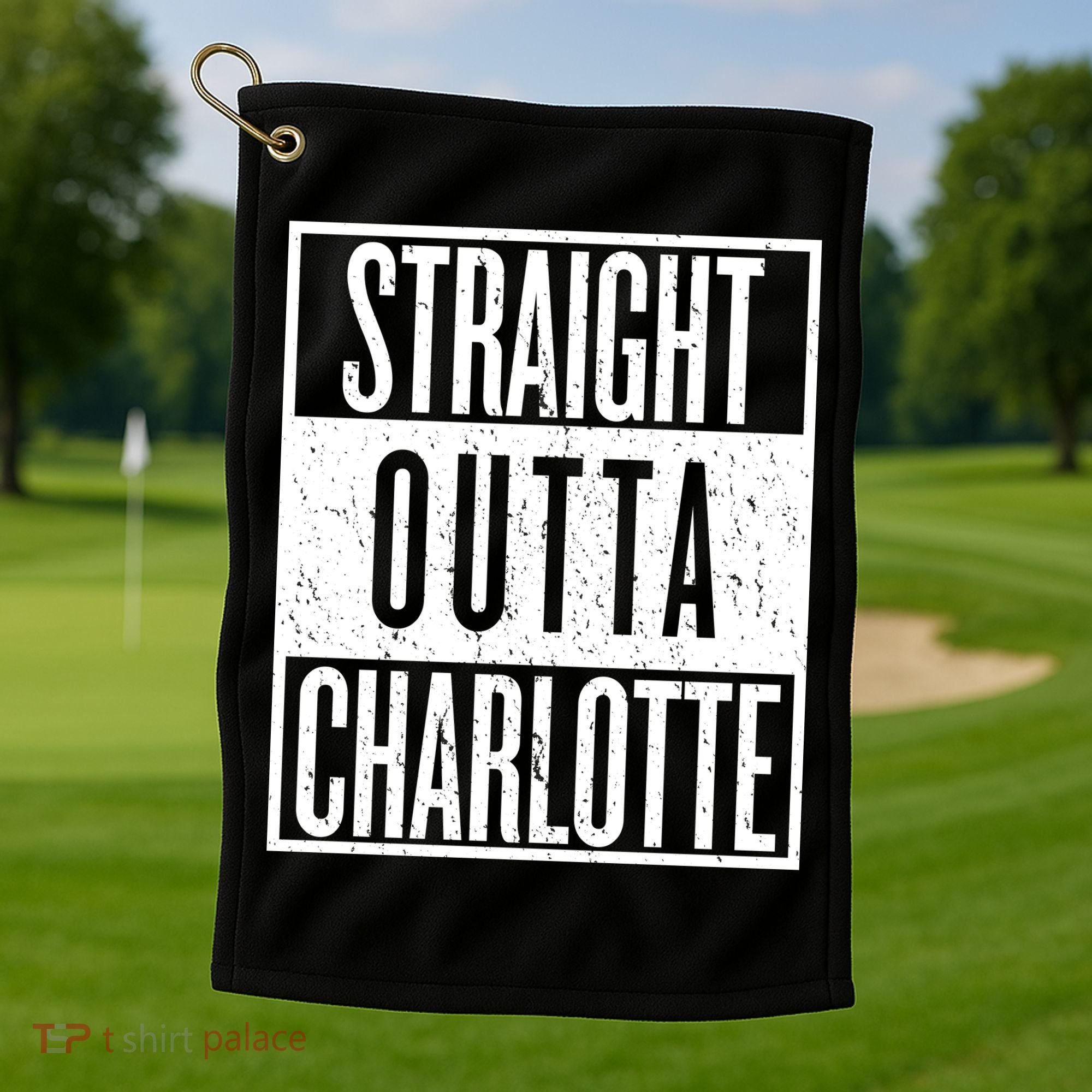 Straight Outta Charlotte Golf Towel
