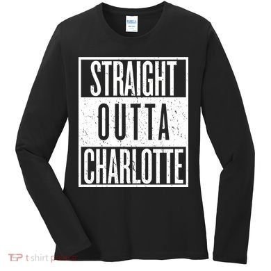 Straight Outta Charlotte Women's Long Sleeve Shirt