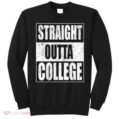 Straight Outta College Sweatshirt
