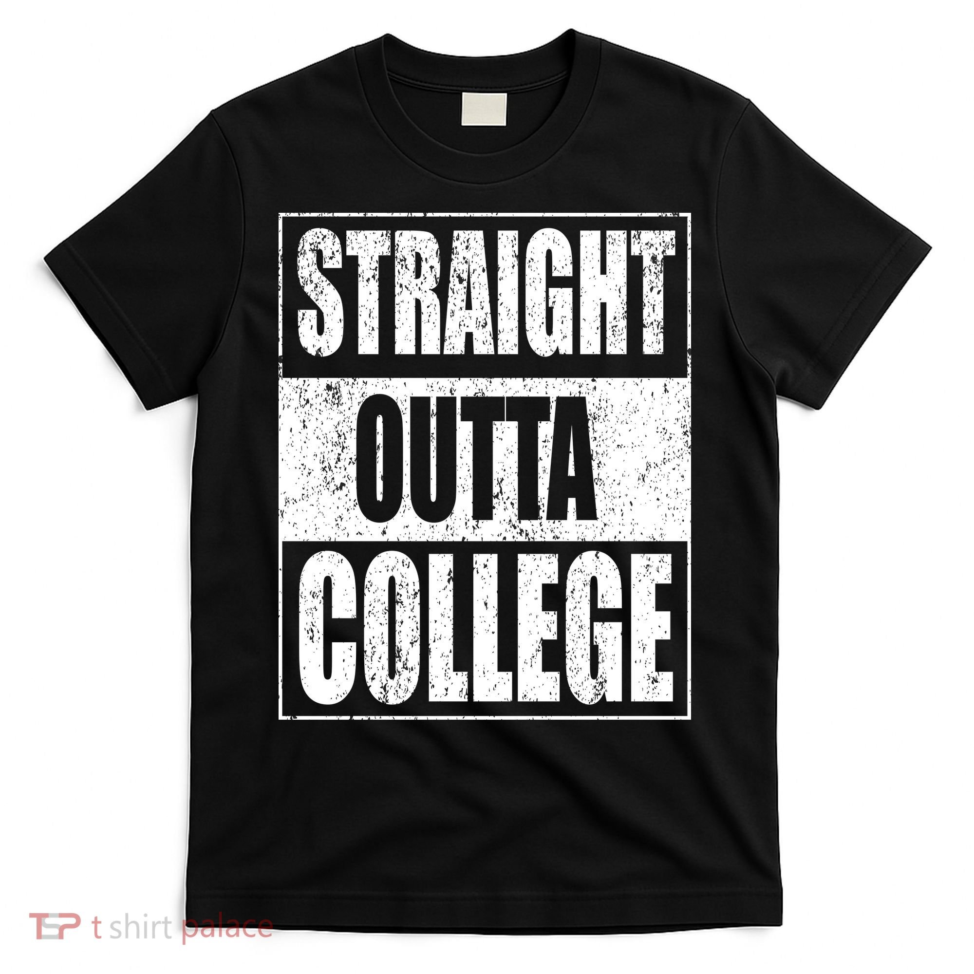Straight Outta College T-Shirt