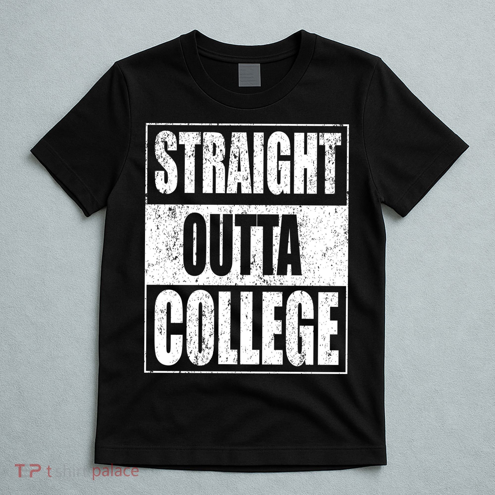 Straight Outta College T-Shirt