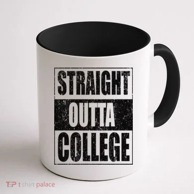 Straight Outta College Coffee Mug back