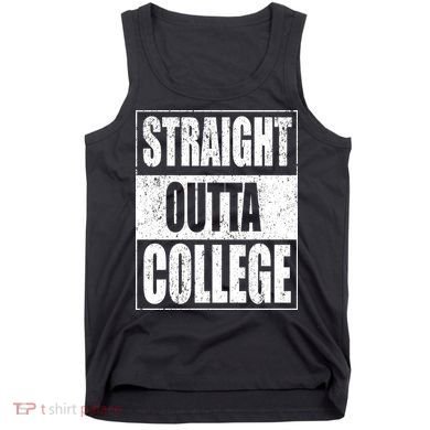 Straight Outta College Tank Top