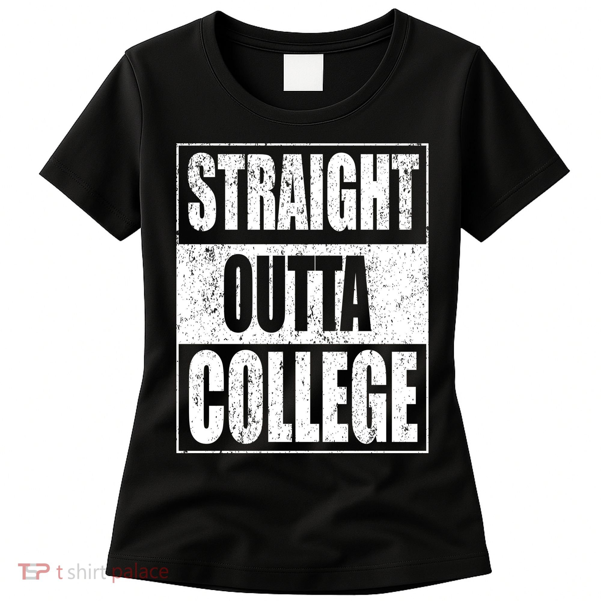 Straight Outta College Women's T-Shirt