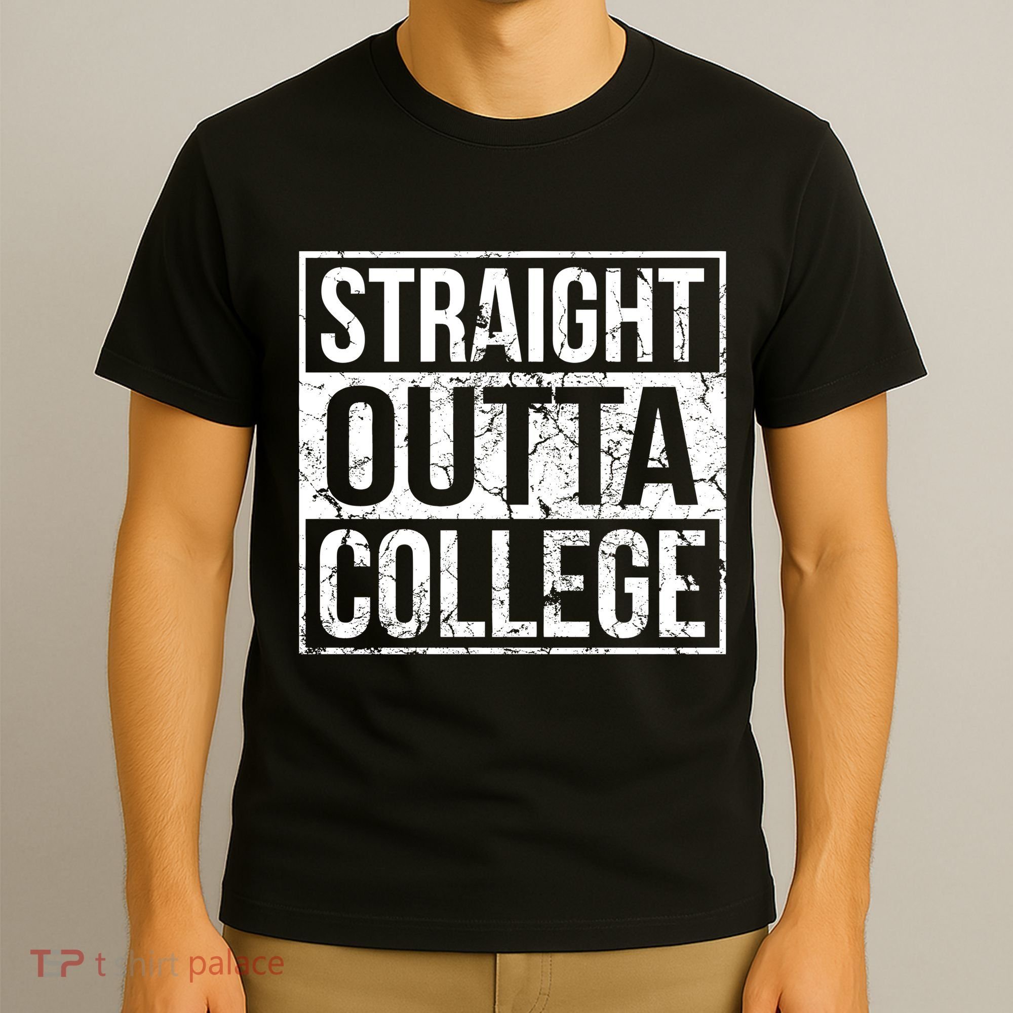 Straight Outta College Funny Senior Graduate Graudation T-Shirt