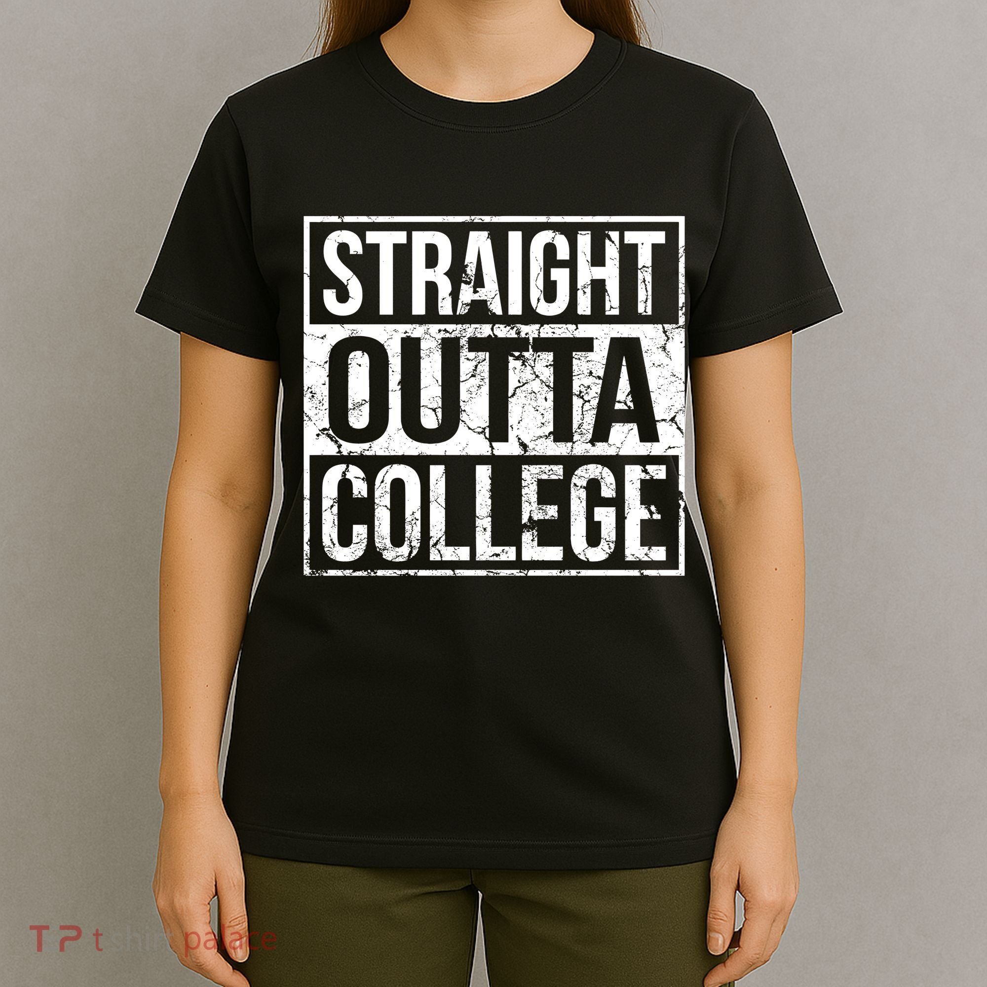 Straight Outta College Funny Senior Graduate Graudation T-Shirt