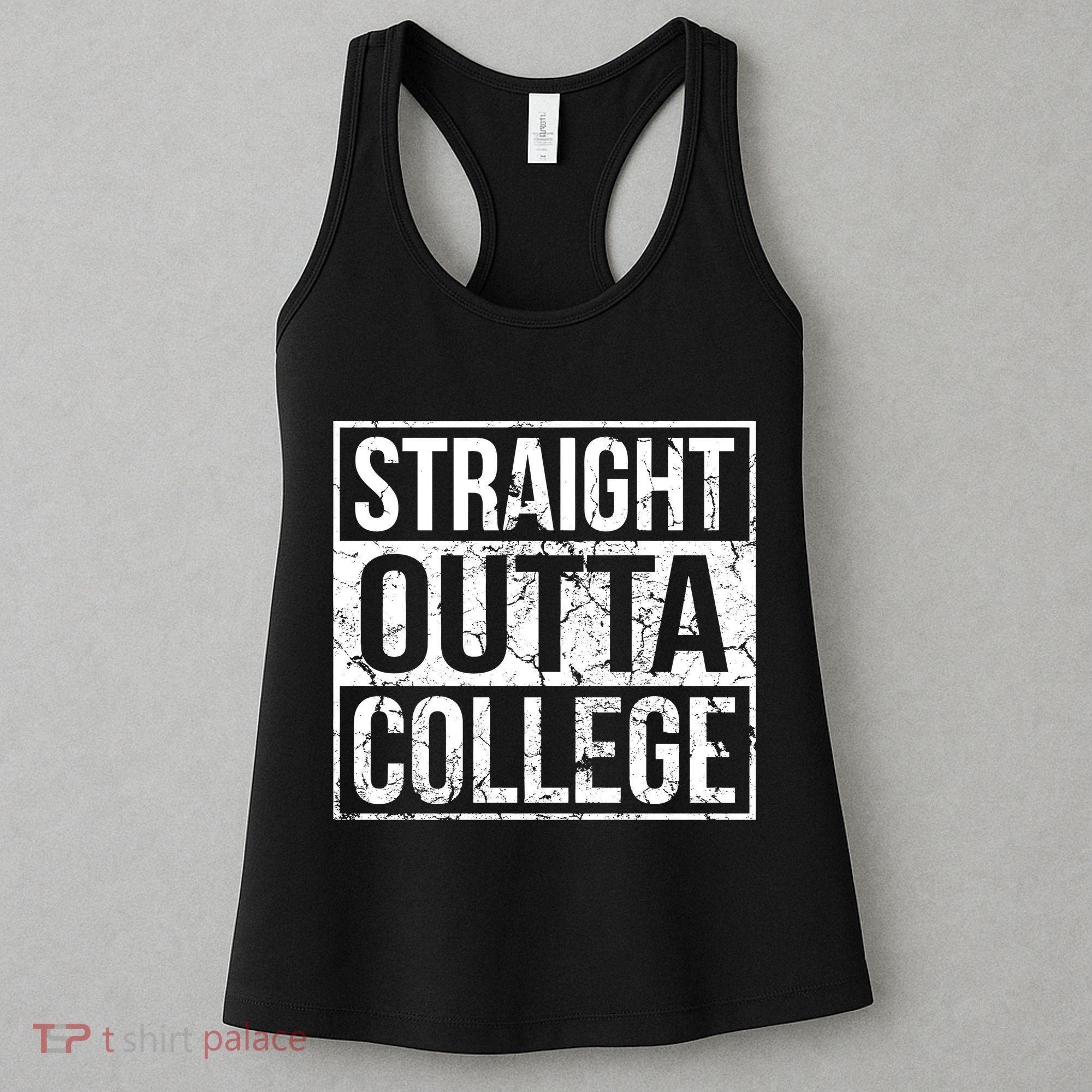 Straight Outta College Funny Senior Graduate Graudation Women's Tank Top