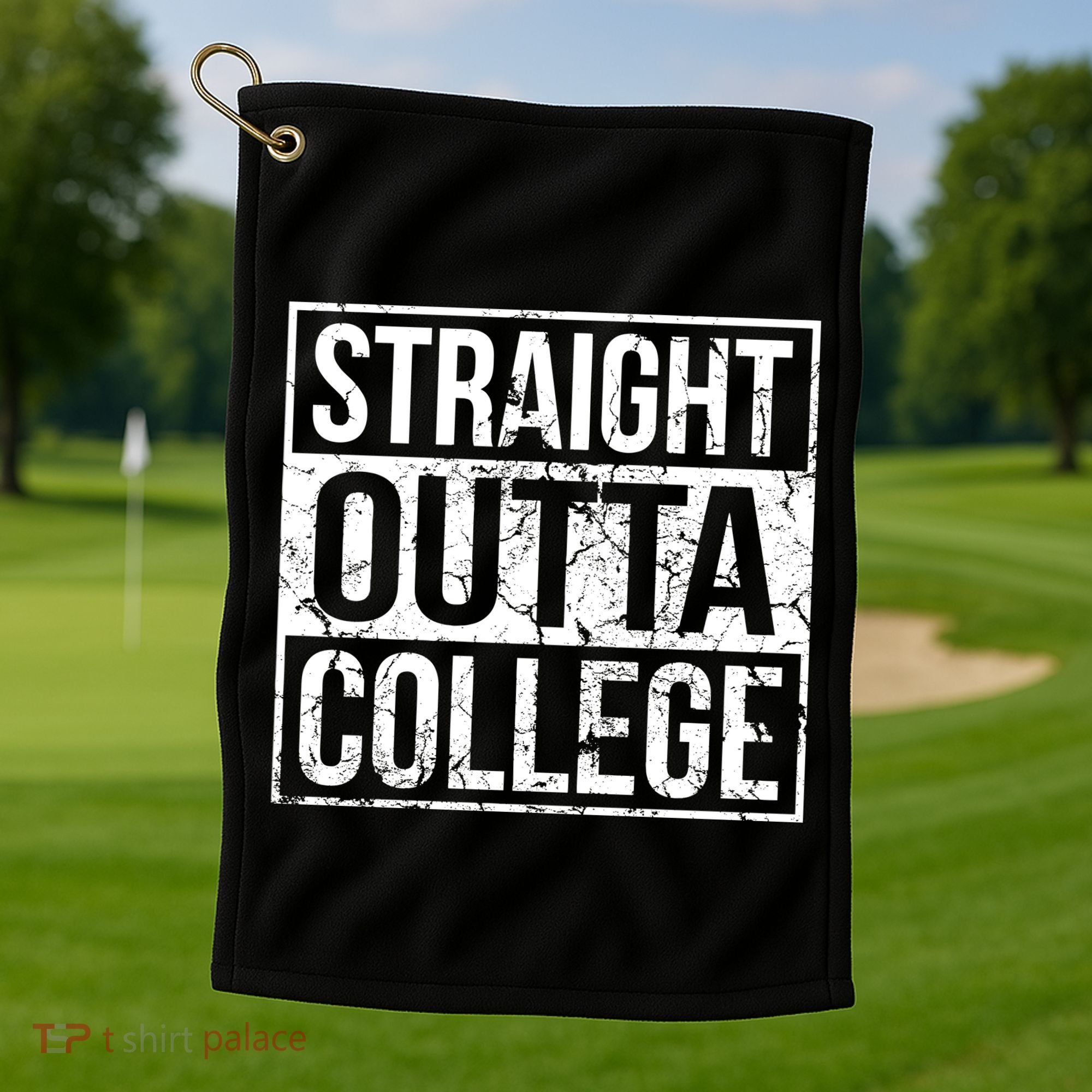 Straight Outta College Funny Senior Graduate Graudation Golf Towel