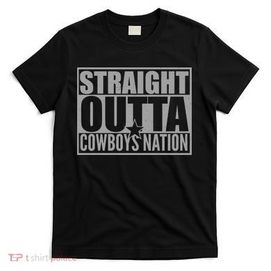 Straight Outta Cowboys Nation T-Shirt