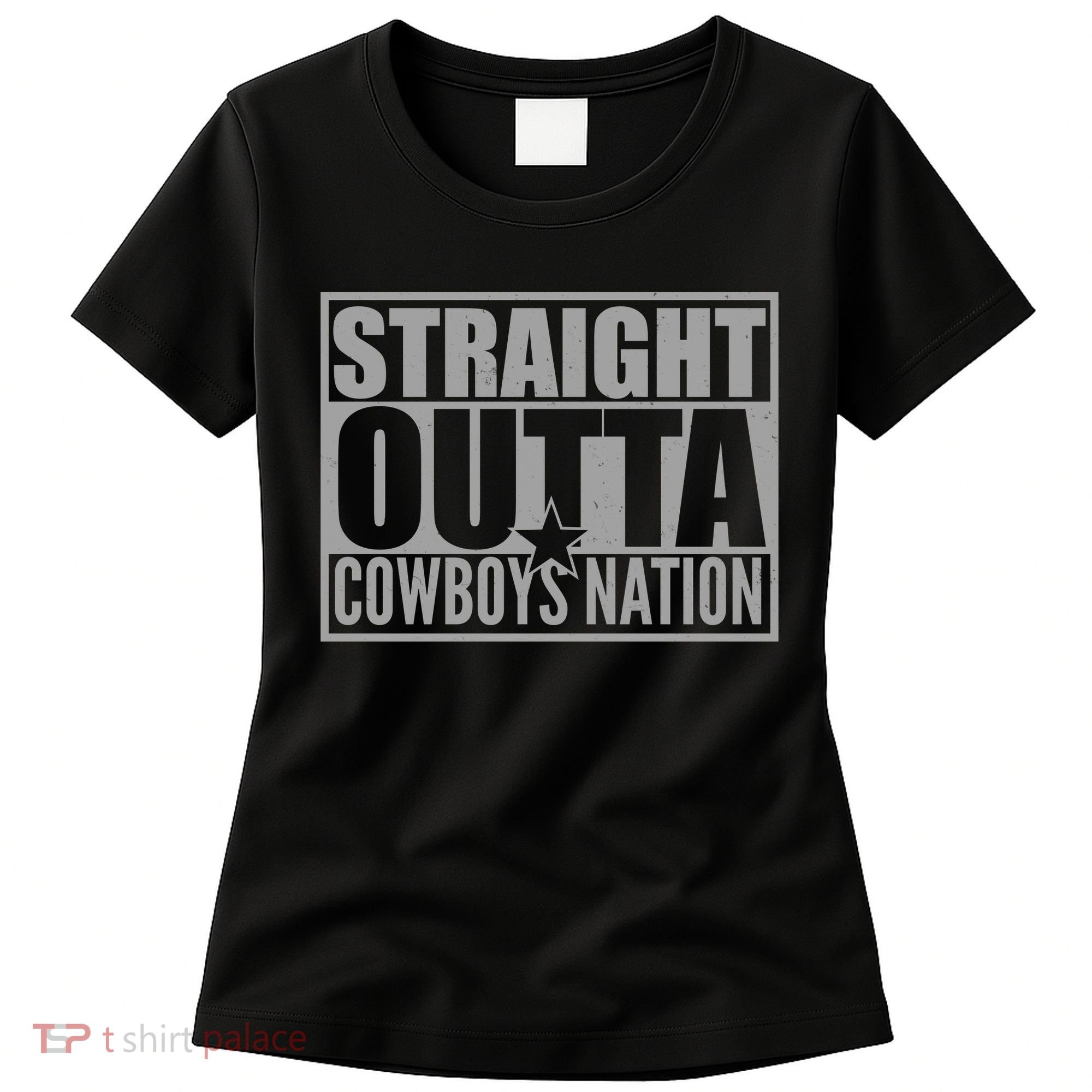 Straight Outta Cowboys Nation Women's T-Shirt