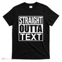 Straight Outta Custom Text Personalized   T-Shirt thumb 0