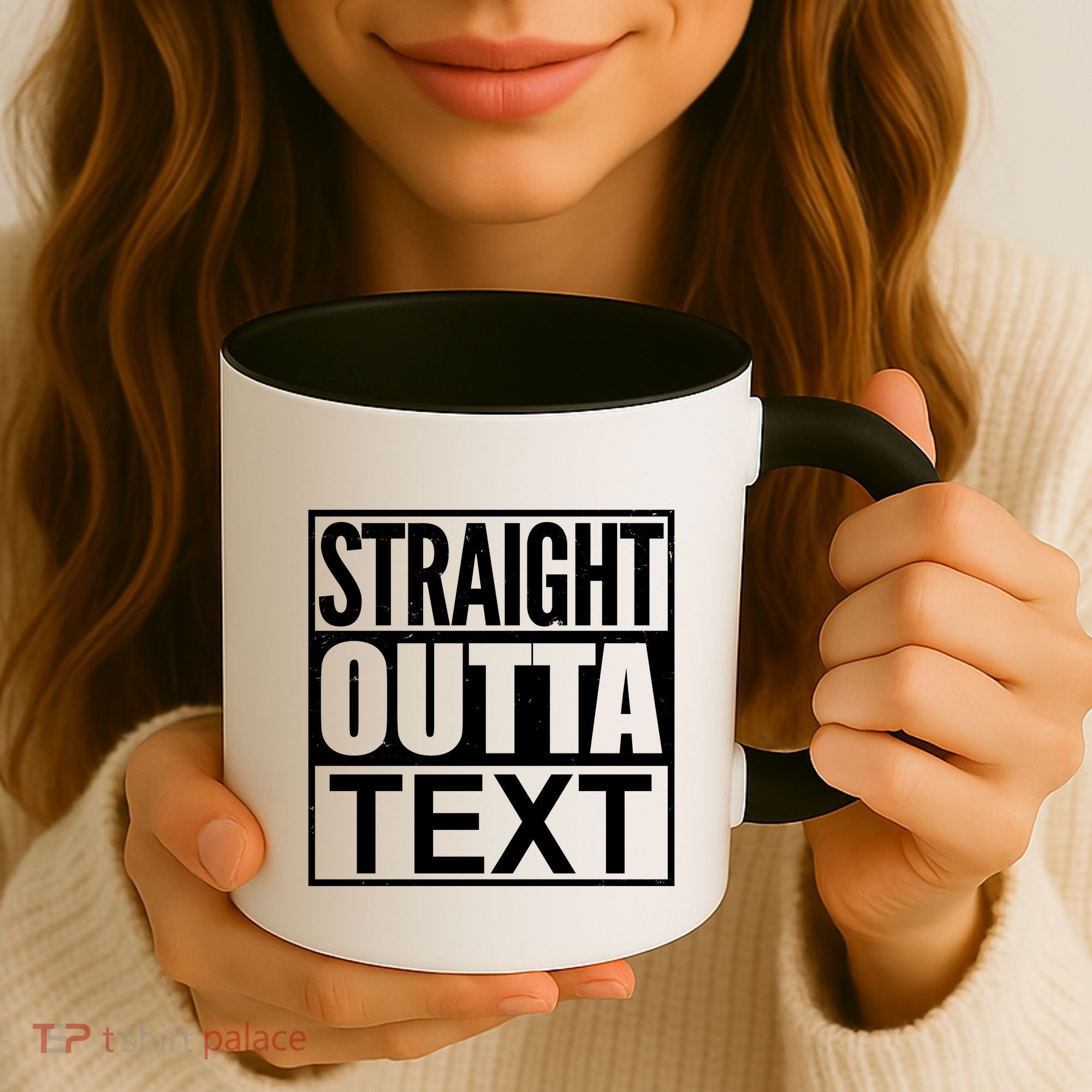 Straight Outta Custom Text Personalized   Coffee Mug