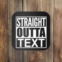 Straight Outta Custom Text Personalized   Coaster thumb 0