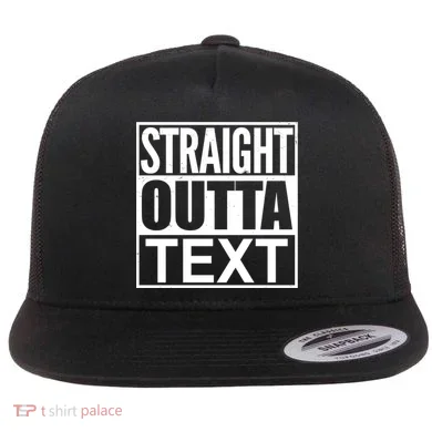 Straight Outta Custom Text Personalized   Flat Bill Trucker Hat