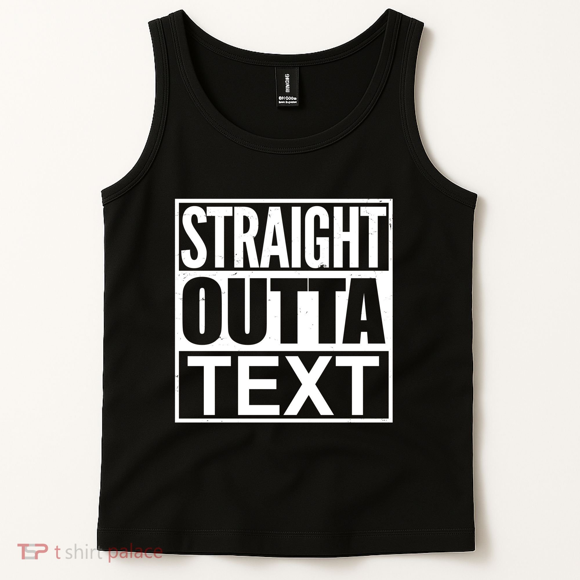 Straight Outta Custom Text Personalized   Tank Top