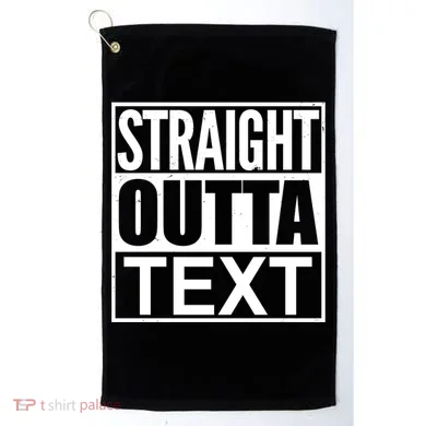 Straight Outta Custom Text Personalized   Golf Towel