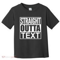 Straight Outta Custom Text Personalized   Toddler T-Shirt thumb 0