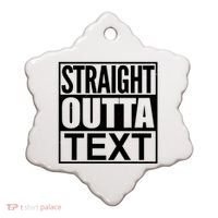 Straight Outta Custom Text Personalized   Ceramic Ornament thumb 0