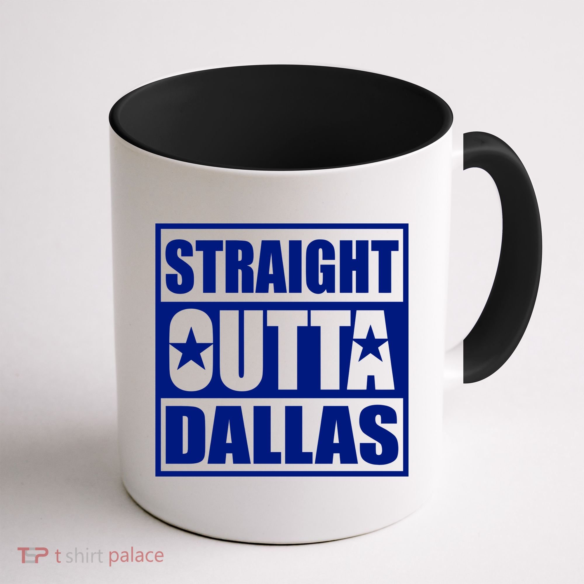 Straight Outta Dallas Texas City Coffee Mug