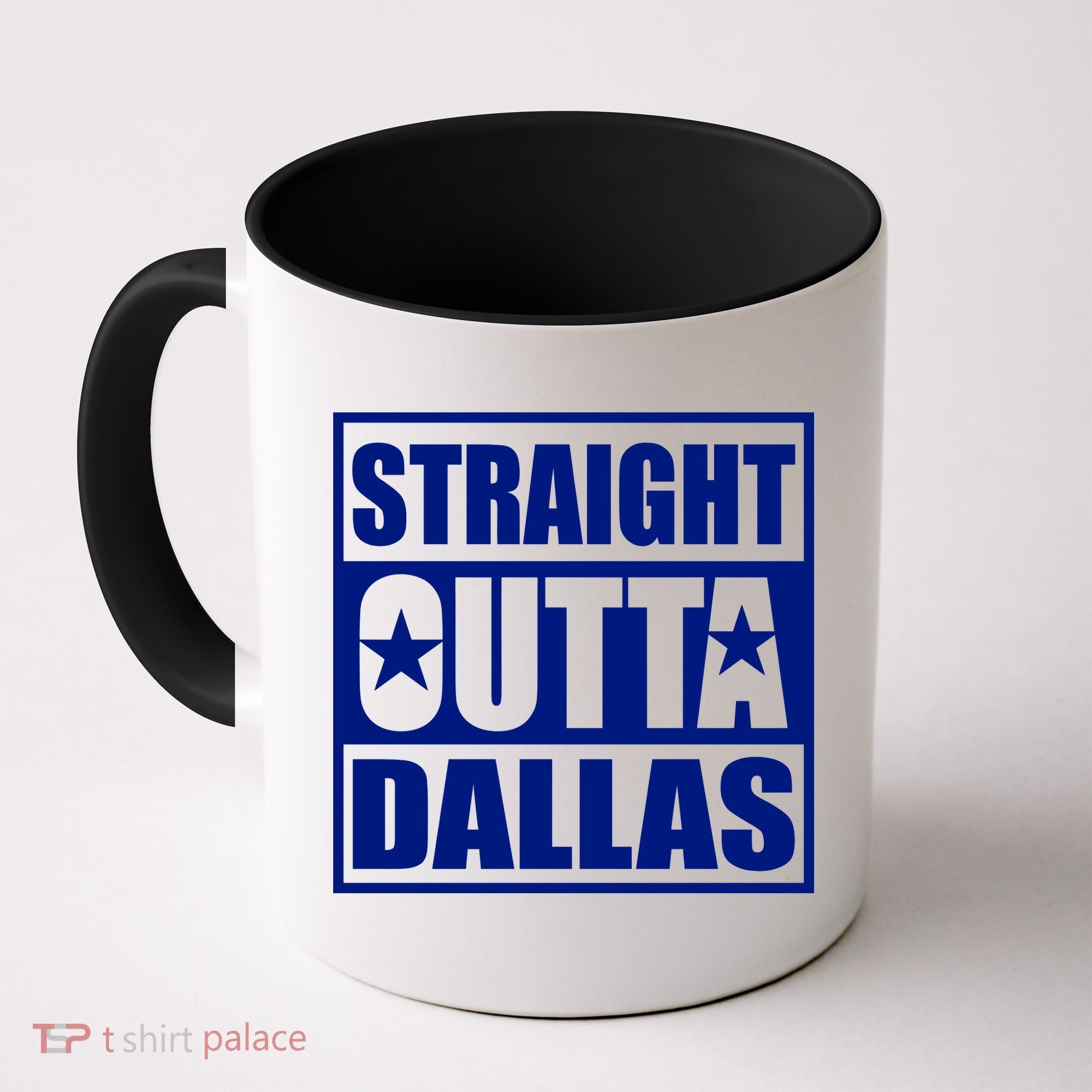 Straight Outta Dallas Texas City Coffee Mug