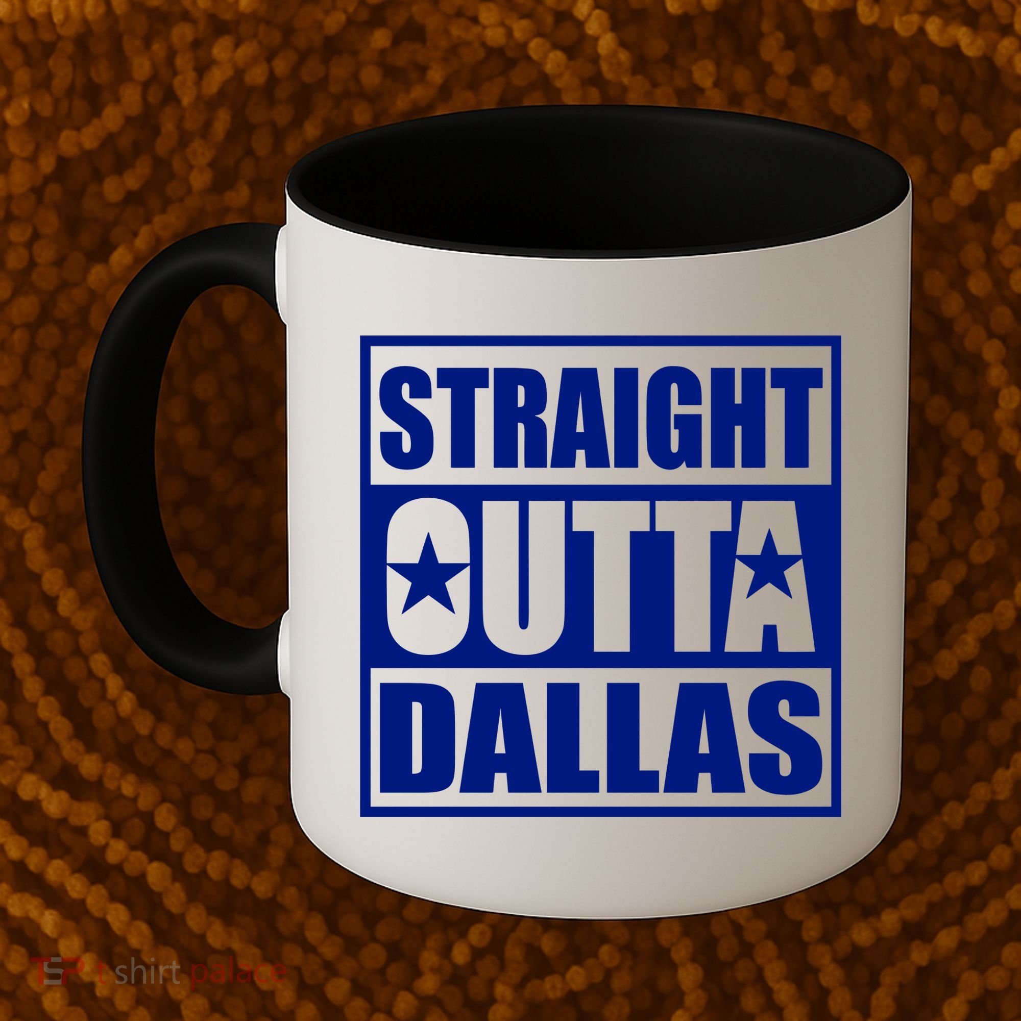 Straight Outta Dallas Texas City Coffee Mug