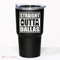 Straight Outta Dallas Texas City Tumbler thumb 0